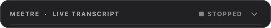 The meetre live transcript overlay collapsed to its header strip, showing MEETRE · LIVE TRANSCRIPT, a red LIVE indicator and an expand chevron